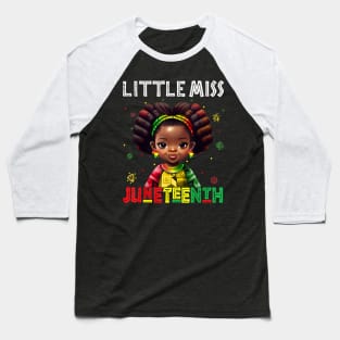 Little Miss Juneteenth Black Girl Melanin Cute Toddler Kids Baseball T-Shirt